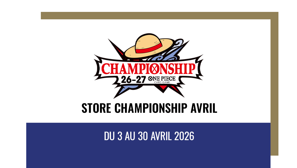 CS26-27 Store Championship Avril (Saison 1)​