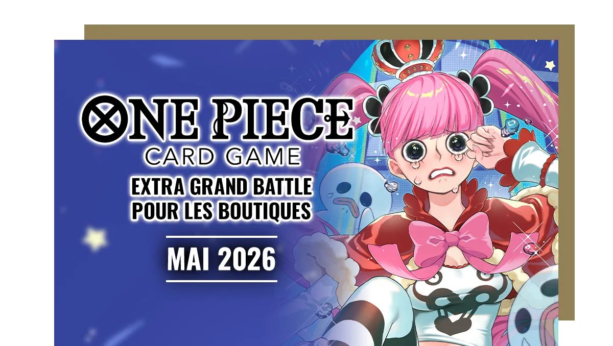 Extra Grand Battle pour les boutiques Mai 2026