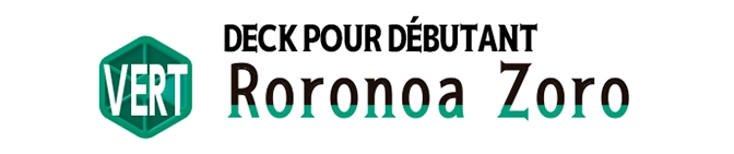 DECK POUR DÉBUTANT -VERT Roronoa Zoro- [ST-32]