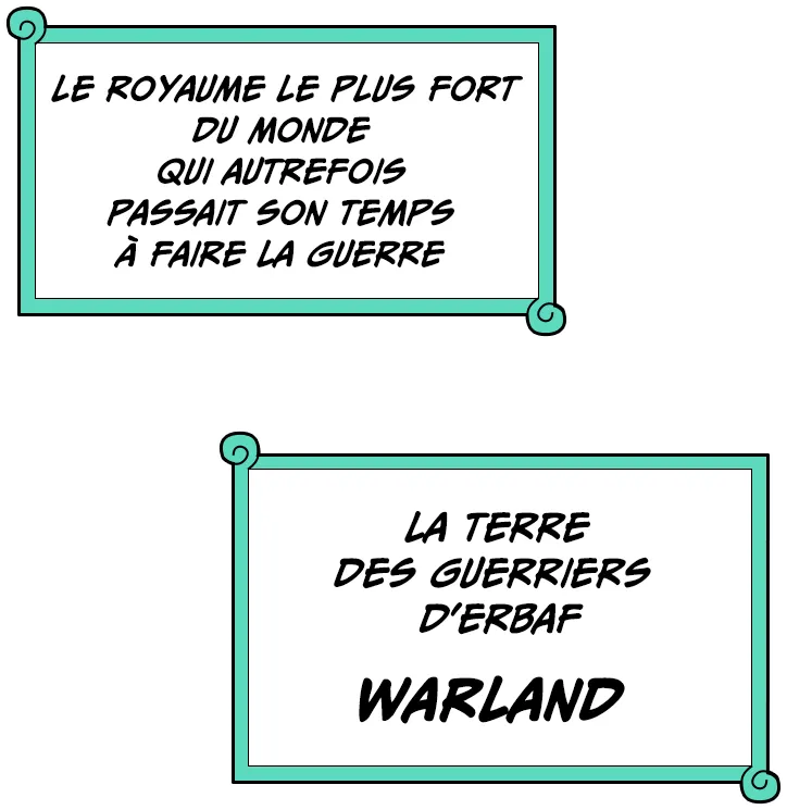 LE ROYAUME LE PLUS FORT DU MONDE QUI AUTREFOIS PASSAIT SON TEMPS À AFIRE LA GUERRE LA TERRE DES GUERRIERS D'ERBAF WARLAND