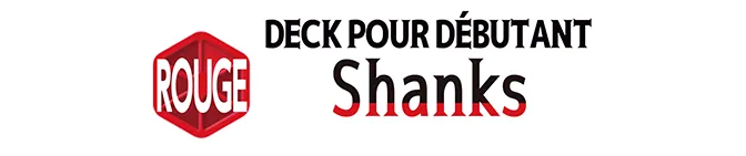 DECK POUR DÉBUTANT -ROUGE Shanks- [ST-23]